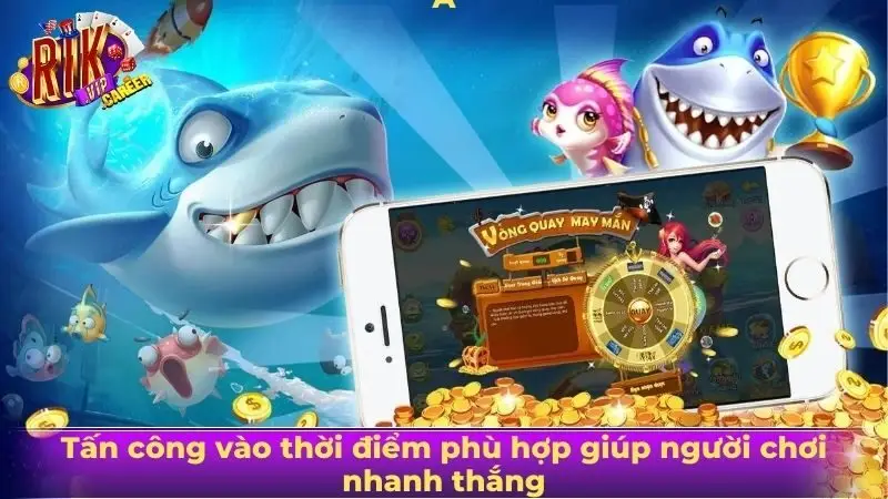 Tấn công vào thời điểm phù hợp giúp người chơi nhanh thắng